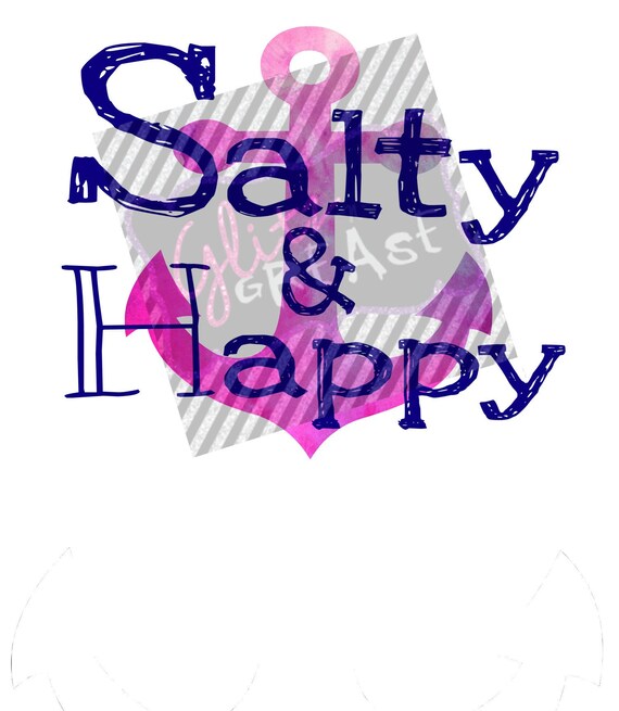 Download Salty and Happy Sublimation File Anchor PNG JPG SVG | Etsy