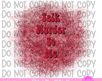 Talk Murder To Me PNG, True Crime Design (Digital Download)