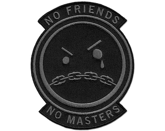 No Friends No Masters Patch