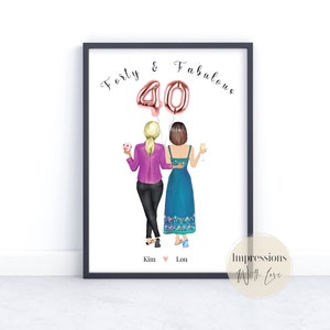 40th Birthday Gift, Best friend Print, Forty and Fabulous, Personalised Fortieth Birthday Gift for Her, Gifts For Friends, For Sister, Women