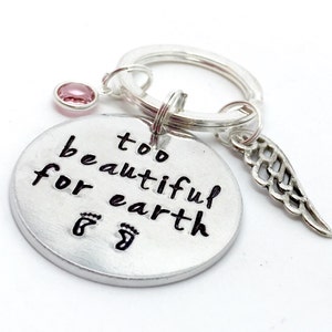 Infant loss | miscarriage keyring | keychain | hand stamped | too beautiful for earth | angel baby | memorial keepake | baby feet