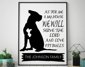 May include: Black and white silhouette of a pit bull dog with the text "As for me & my house we will serve the Lord and love pit bulls The Johnson Family".