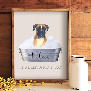 Boxer Dog Print, Farmhouse Bath Decor, Relax Its Been a Ruff Day, Boxer themed bath art, Dog Art for Bathroom, Unframed