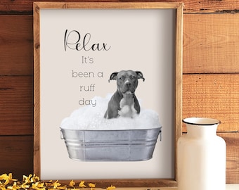 Pitbull Art Print, Bathroom Art, Pit Bull in Bath, Pit Bull Wall Art for Bathroom, Relax Its Been a Ruff Day, Farmhouse Bath
