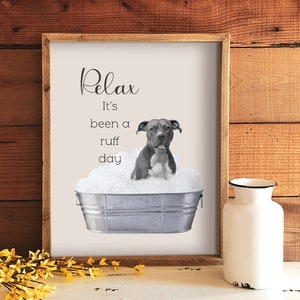 Pitbull Art Print, Bathroom Art, Pit Bull in Bath, Pit Bull Wall Art for Bathroom, Relax Its Been a Ruff Day, Farmhouse Bath