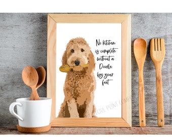 Goldendoodle Kitchen Art Print - No Kitchen Is Complete Without a Doodle by Your Feet - Doodle Dog Wall Decor - Unframed
