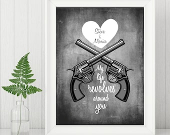 Personalized Gun Art Print, Unframed, My Life Revolves Around You Art Print, Wedding Gift, Gun Lover Gift