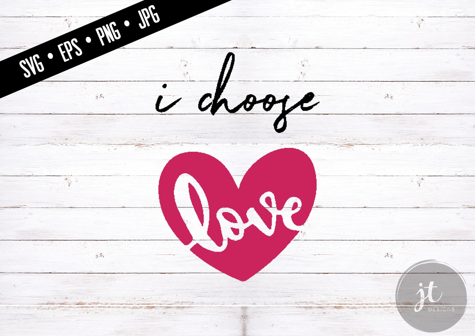 I Choose Love Png Eps Svg Jpg Instant Download - Etsy