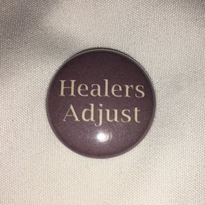 FFXIV Healers Adjust ( Single 1&quot; Pinback Button / Magnet )