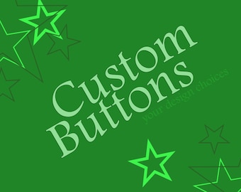 Your Custom Pinback Buttons & Magnets