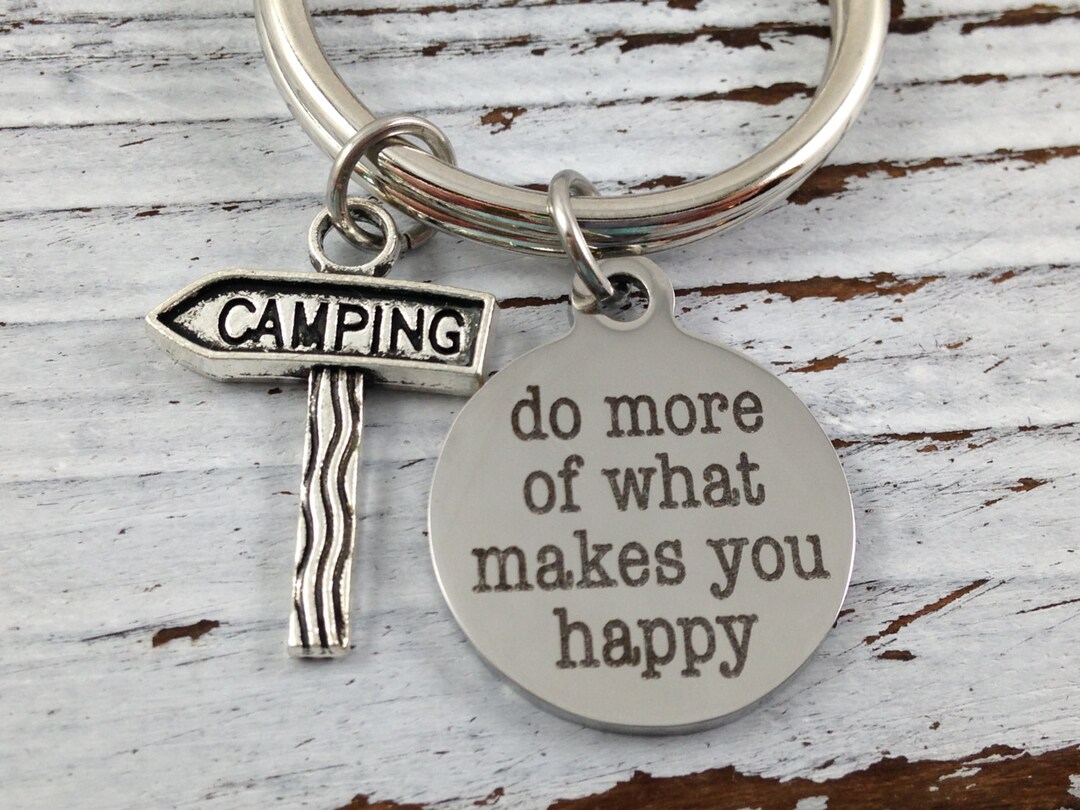Camping Keychain Do More of What Makes You Happy Keychain Etsy
