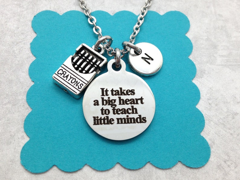 Teacher Appreciation Gift, Teacher Necklace, Teacher Jewelry, It Takes a Big Heart to Teach Little Minds image 1