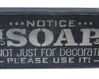 Please use soap Shelf Sitter sign