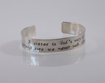 Sisters Cuff Bracelet - A sister is God's way of making sure we never walk alone