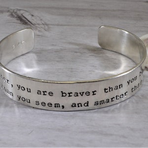 Pooh quote cuff bracelet - Remember you are braver than you believe stronger than you seem...