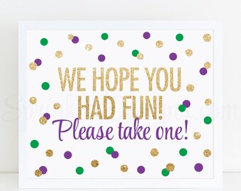 Party Favor Sign - Printable Mardi Gras Birthday Party Decorations - We Hope You Had Fun Please Take One - Purple Green Gold Glitter - 8x10