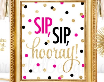 Sip Sip Hooray - Bachelorette Bridal Shower Printable Sign, Champagne Sign, Valentine Party Decor, Magenta Bright Pink Black Gold Glitter