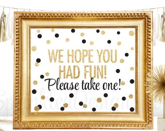 Party Favor Sign - We Hope You Had Fun Please Take One - White Black Gold Glitter - Printable Party Sign Birthday Bridal Baby Shower Wedding