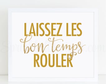 Mardi Gras Decorations - Laissez Les Bon Temps Rouler - New Orleans Art, Mardi Gras Home Decor, Gold Glitter 10x8 Printable Sign, Wall Art