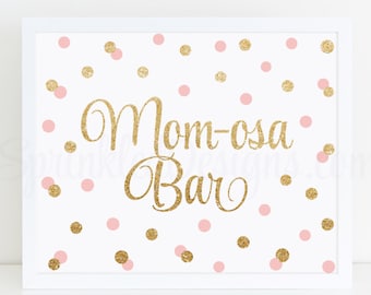 Momosa Bar Sign - Blush Pink Gold Glitter Mom-osa Mimosa Bar Baby Shower Ideas - Baby Girl Sip N See Party Sign - Printable 10x8 Drink Sign