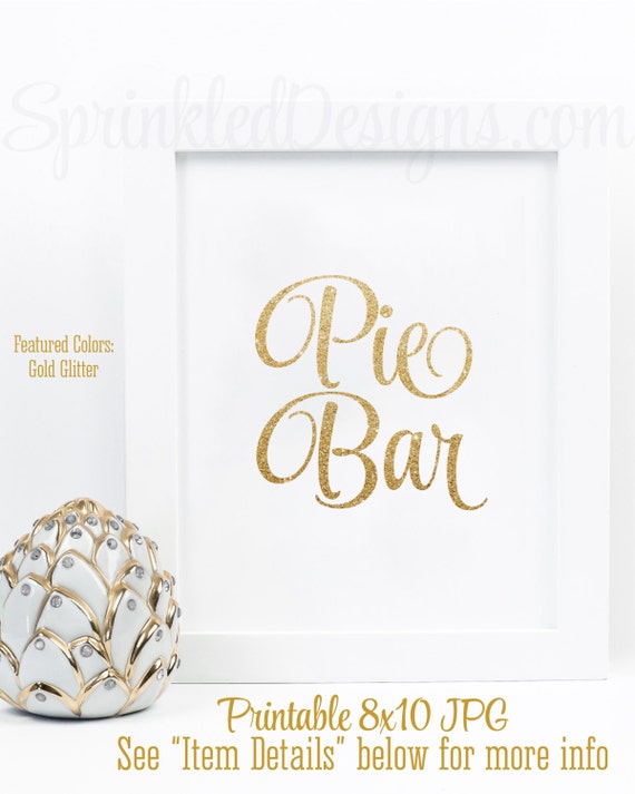 Pie Bar Sign, Thanksgiving Pie Sign, Thanksgiving Pie Station, Gold Glitter Friendsgiving Decor Thanksgiving Decor Printable Party Sign 8x10 Il_570xn
