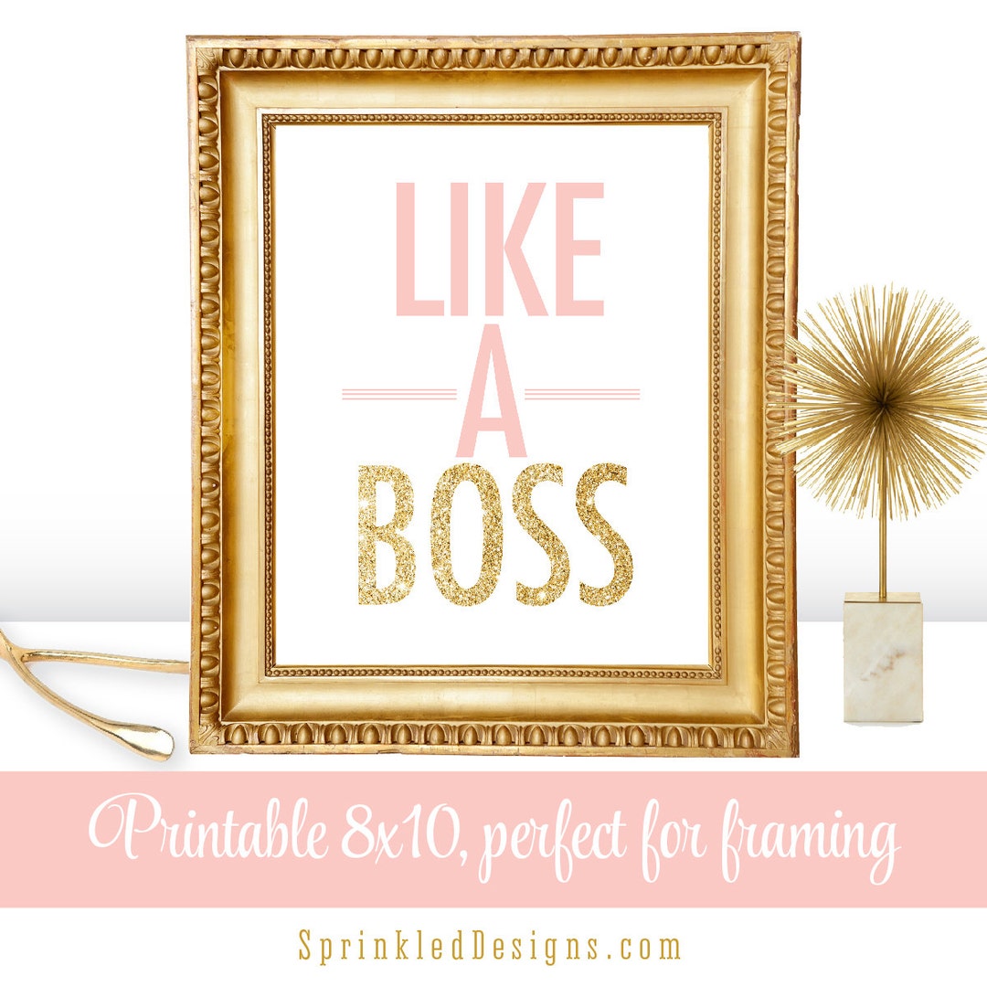 Like A Boss Printable 8x10 Sign Gold Glitter Blush Pink - Etsy