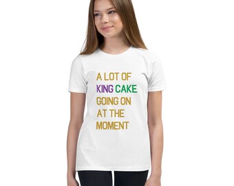 A Lot of King Cake Going On At The Moment | Unisex Youth Short Sleeve T-Shirt