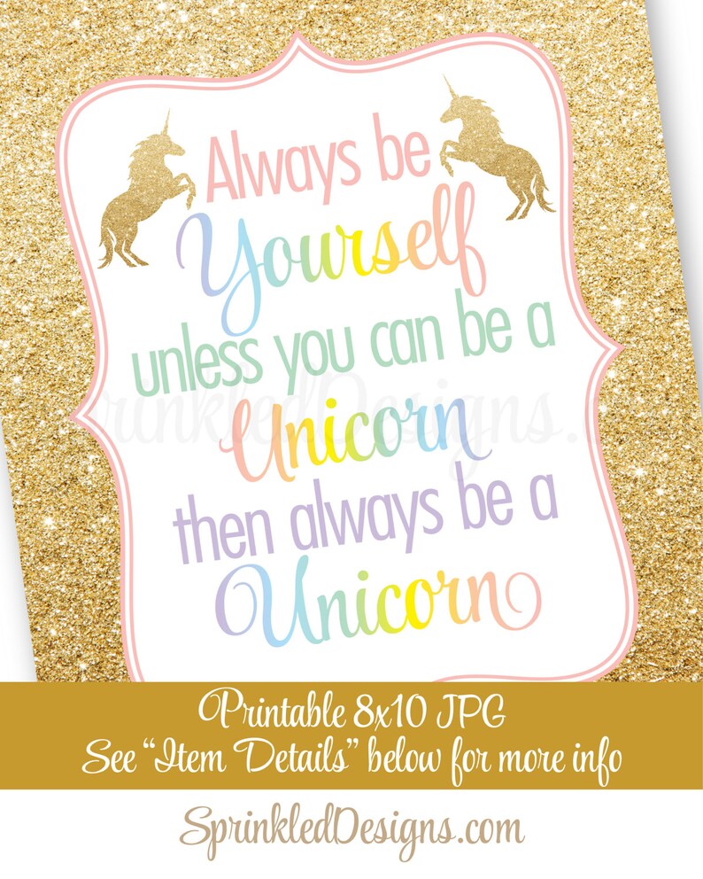 Always Be Yourself Unless You Can Be A Unicorn Printable Sign Etsy