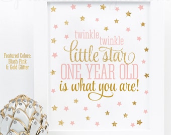 Twinkle Little Star One Year Old Is What You Are - Printable Girl 1st First Birthday Decor, Blush Pink Gold Glitter Decorations 8x10 Sign