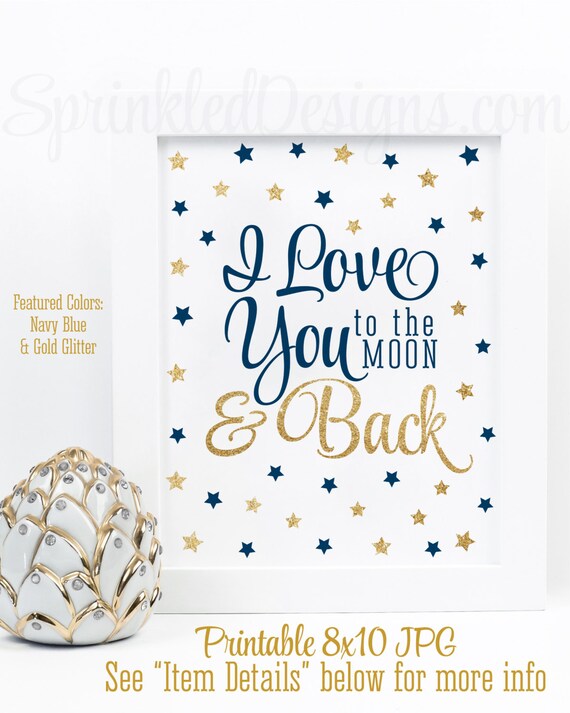 I Love You To The Moon And Back Printable Sign Twinkle Little Star Baby Shower Decoration Boy Nursery Wall Art Navy Blue Gold Glitter By Sprinkled Designs Catch My Party I Love You To The Moon And Back Printable Sign Twinkle Little Star Baby Shower Decoration Boy Nursery Wall Art Navy Blue Gold Glitter By Sprinkled Designs Catch My Party