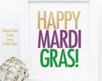 Happy Mardi Gras Sign, Mardi Gras Decorations, Mardi Gras Party Decor, Purple Green Gold Glitter New Orleans Home Decor, Printable 8x10 Sign