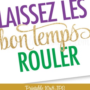 Laissez Les Bon Temps Rouler Sign Mardi Gras Decorations, Purple Green Gold 10x8 Mardi Gras Sign, New Orleans Home Decor, Printable Art image 2