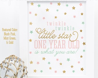 Twinkle Little Star One Year Old Is What You Are - Printable Girl First Birthday Decor Blush Pink Mint Green Gold Glitter Decorations Sign