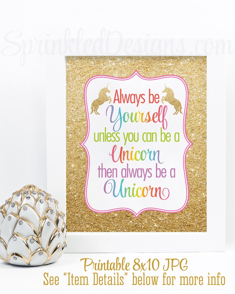 Always Be Yourself Unless You Can Be A Unicorn Printable Sign Etsy