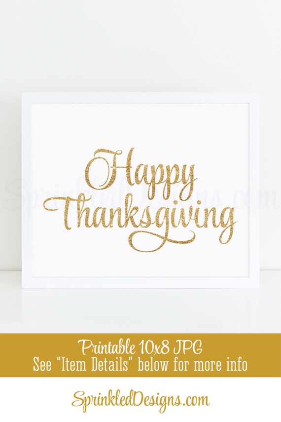Happy Thanksgiving Sign, Thanksgiving Table Decor, Printable Thanksgiving Decorations, Thanksgiving Decor, Gold Glitter 8x10 Party Sign Il_570xn