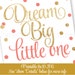Dream Big Little One Printable Baby Girl Nursery Decor Wall - Etsy