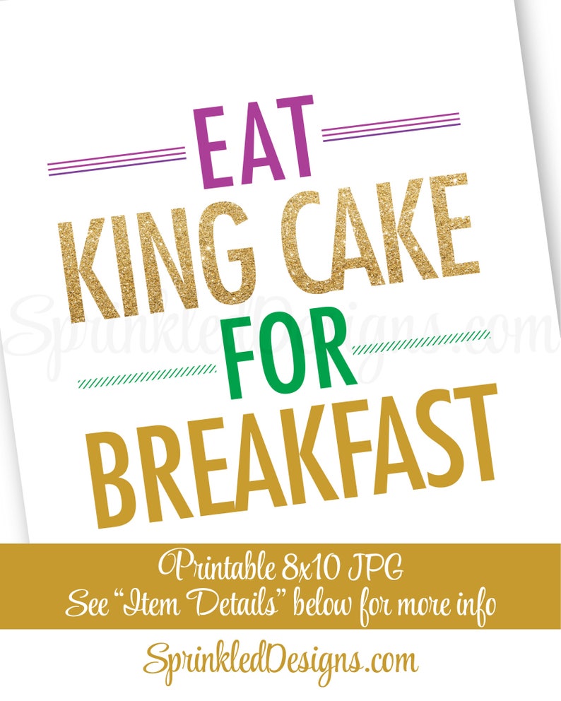 Eat King Cake for Breakfast, Mardi Gras Birthday Decorations, New Orleans Wall Art Home Decor, Purple Green Gold Glitter Printable 8x10 Sign image 2