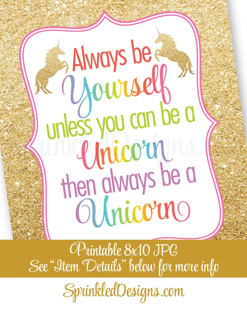 Always Be Yourself Unless You Can Be A Unicorn Printable Sign Etsy