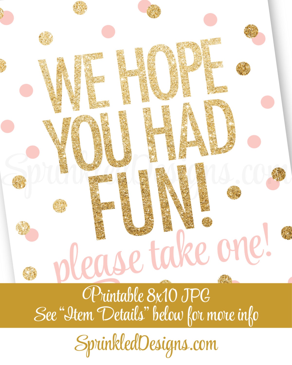 Party Favor Sign We Hope You Had Fun Please Take One Blush | Etsy