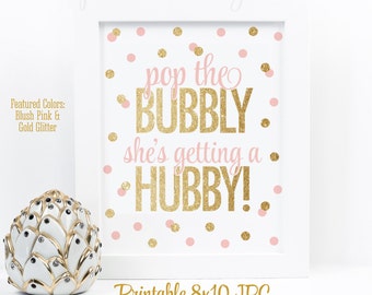 Pop The Bubbly She's Getting A Hubby - Bachelorette Party Decorations, Bridal Shower Decor, Wine Bar Sign Printable, Blush Pink Gold Glitter