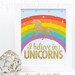 I Believe in Unicorns Printable Sign Rainbow Unicorn Birthday - Etsy