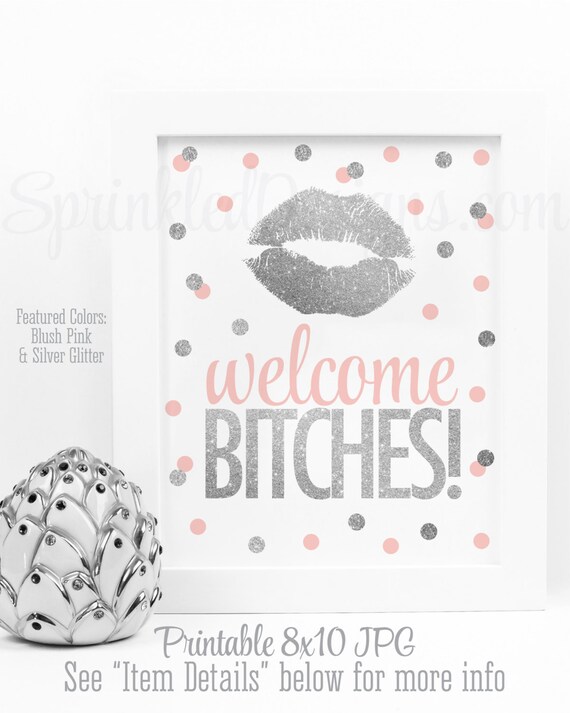 Welcome Bitches, Silver Glitter Kiss Lips - Blush Pink Gray Bachelorette Party Sign, Makeup Vanity Decor, Dorm Room Decor, 8x10 Sign Il_570xn