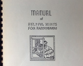 Manual of Helpful Hints for Handweavers