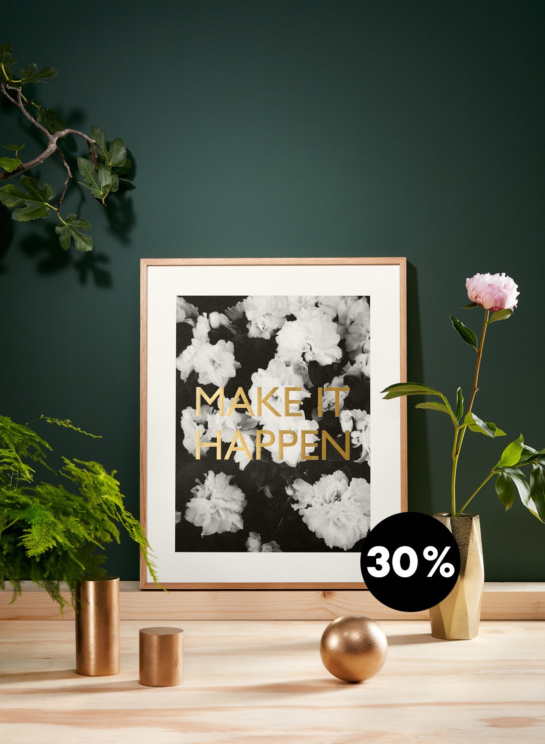 Make It Happen. Photographie en Noir et Blanc. Fleurs. Lettrage d'or Finition Estampage.