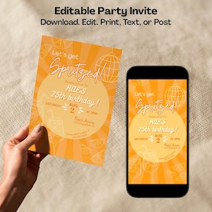 May include: An orange party invitation with the text "Let's get Spritzed!" and details for a 25th birthday celebration. The invitation is held next to a smartphone displaying the same design. The invitation includes a disco ball graphic.