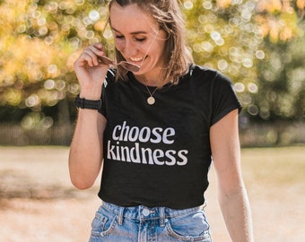 Choose Kindness T-shirt | Be Kind Shirt, Kind Creek, Kindness Matters, Be Kind To Every Kind, Vegan Shirt, Vegan Gift, Be Kind To All Kinds