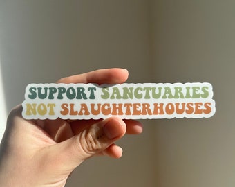 Support Sanctuaries Not Slaughterhouses Sticker, Vegan Sticker, Animal Rights Sticker, Farm Sanctuary Sticker, Animal Sanctuary, VeganVeins