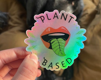 Plant Based Holographic Sticker | Vegan Sticker, Plant Based Sticker, Plant Based Diet, Eat Plants, Eat Plants Sticker, Plants Only, Vegan