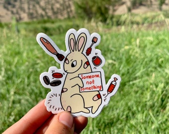 Someone, Not Something Sticker |  Vegan Sticker, No Animal Testing, Anti-Vivisection Sticker, Against Animal Testing, Cruelty-Free Sticker