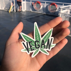 VEGAN CANNABIS STICKER Vegan Sticker, Vegan Stoner, Vegan Weed, Green Vegan, Vegan Gift, VeganVeins image 3